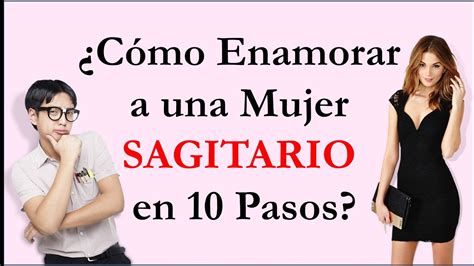 como hacer que una mujer sagitario me extrae|15 formas de enamorar a una mujer del signo。